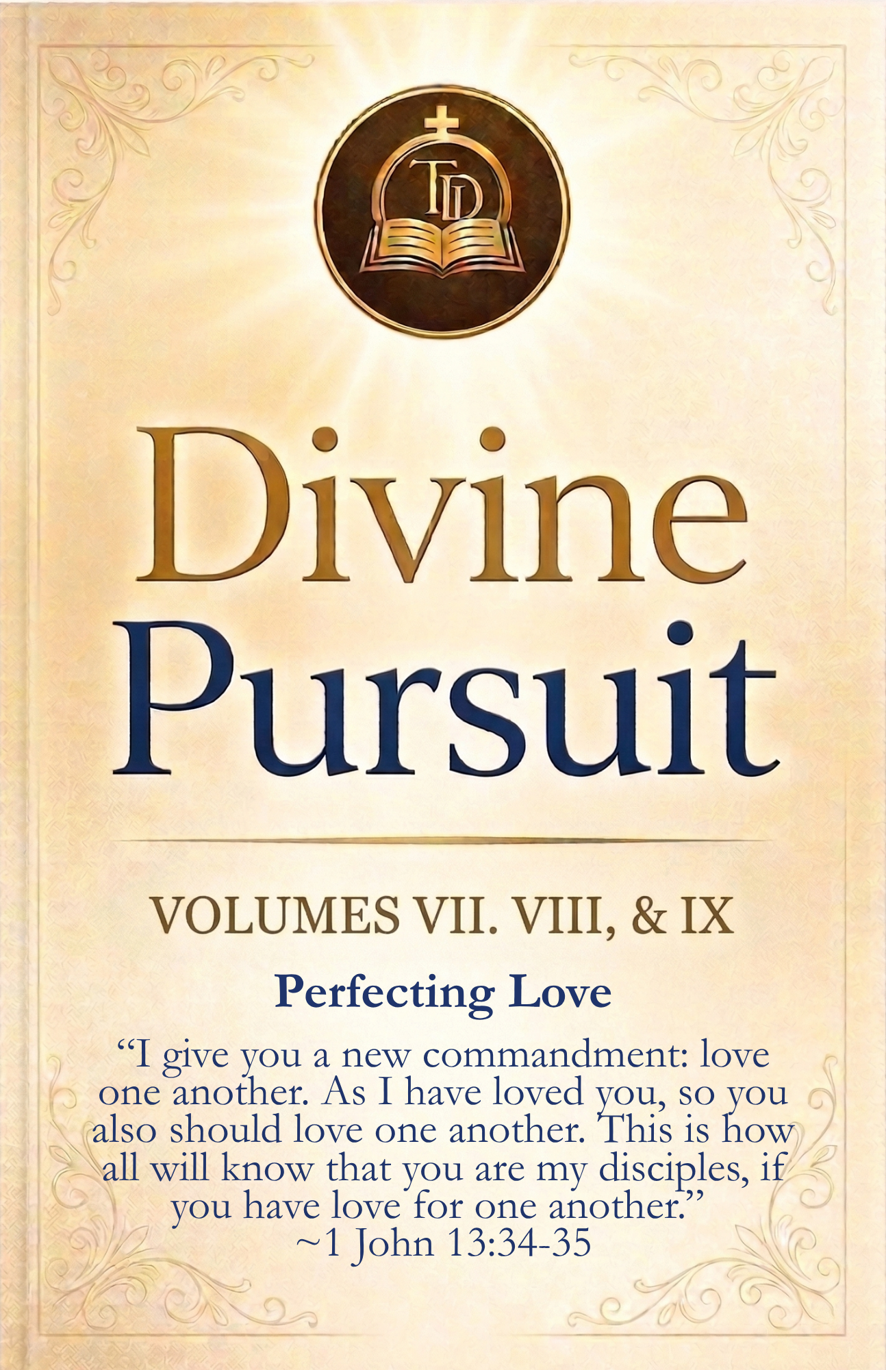 Divine Pursuit Perfecting VII, VIII, & IX
