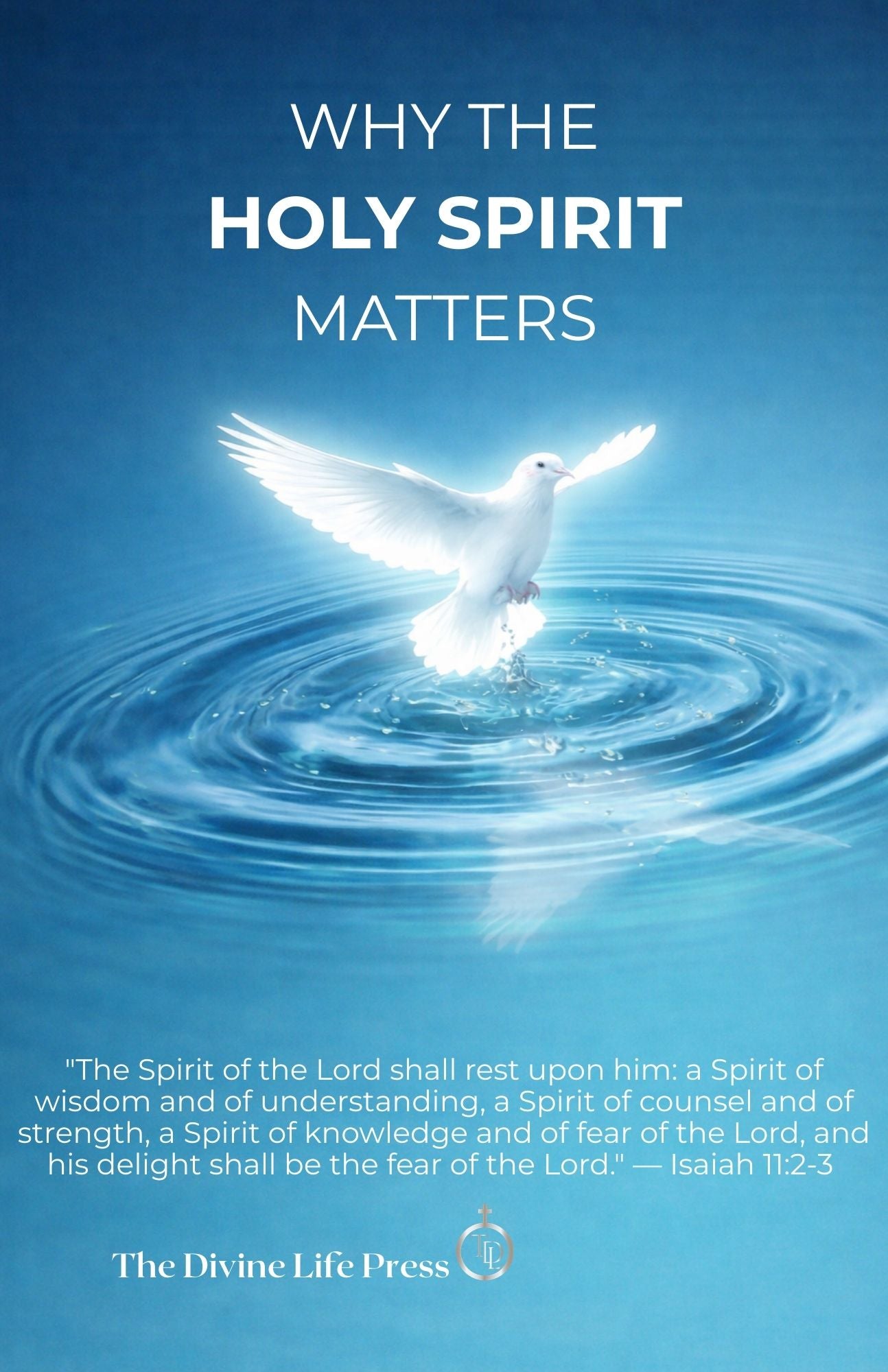 Why The Holy Spirit Matters
